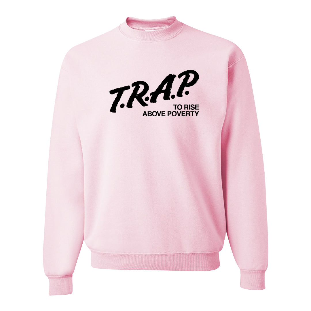 Pink Foam Low Dunks Crewneck Sweatshirt | Trap To Rise Above Poverty, Light Pink