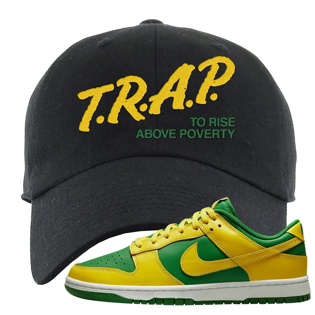 Reverse Brazil Low Dunks Dad Hat | Trap To Rise Above Poverty, Black