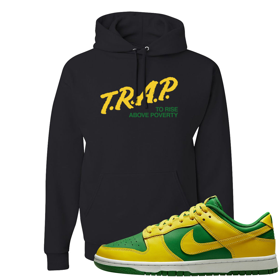 Reverse Brazil Low Dunks Hoodie | Trap To Rise Above Poverty, Black