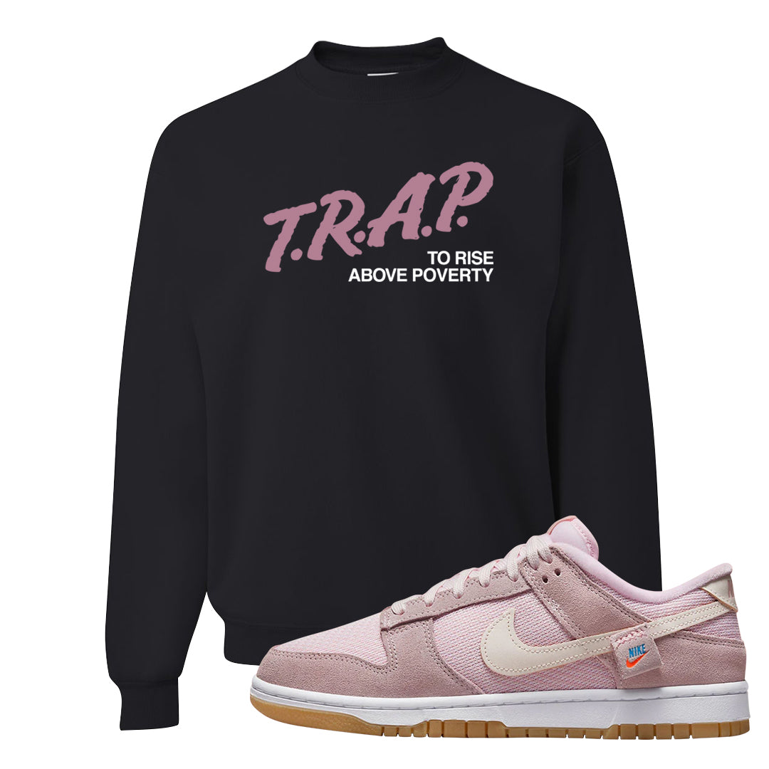 Teddy Bear Pink Low Dunks Crewneck Sweatshirt | Trap To Rise Above Poverty, Black