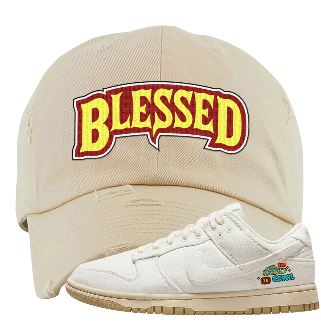 Future Is Equal Low Dunks Distressed Dad Hat | Blessed Arch, Ivory