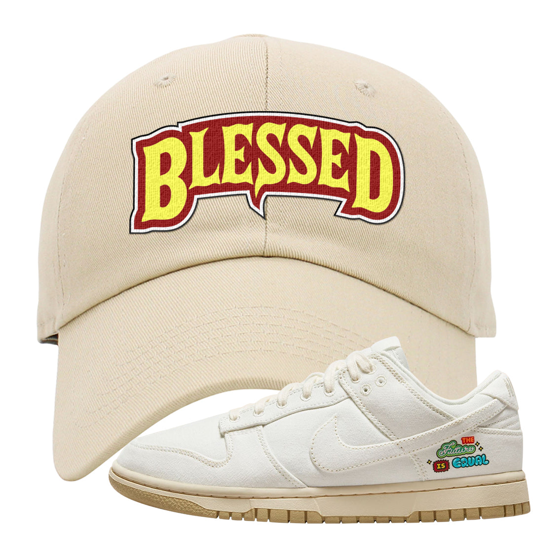Future Is Equal Low Dunks Dad Hat | Blessed Arch, Ivory