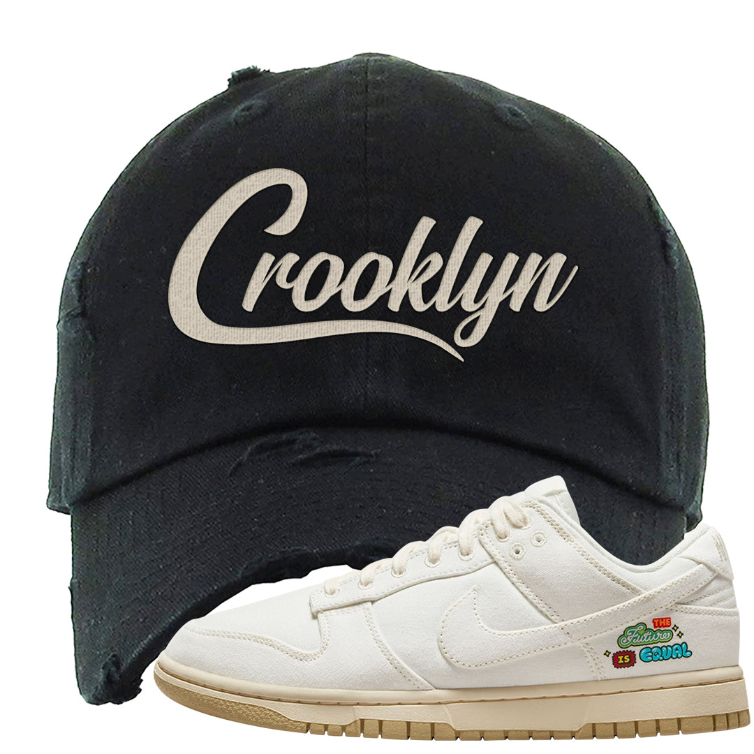 Future Is Equal Low Dunks Distressed Dad Hat | Crooklyn, Black