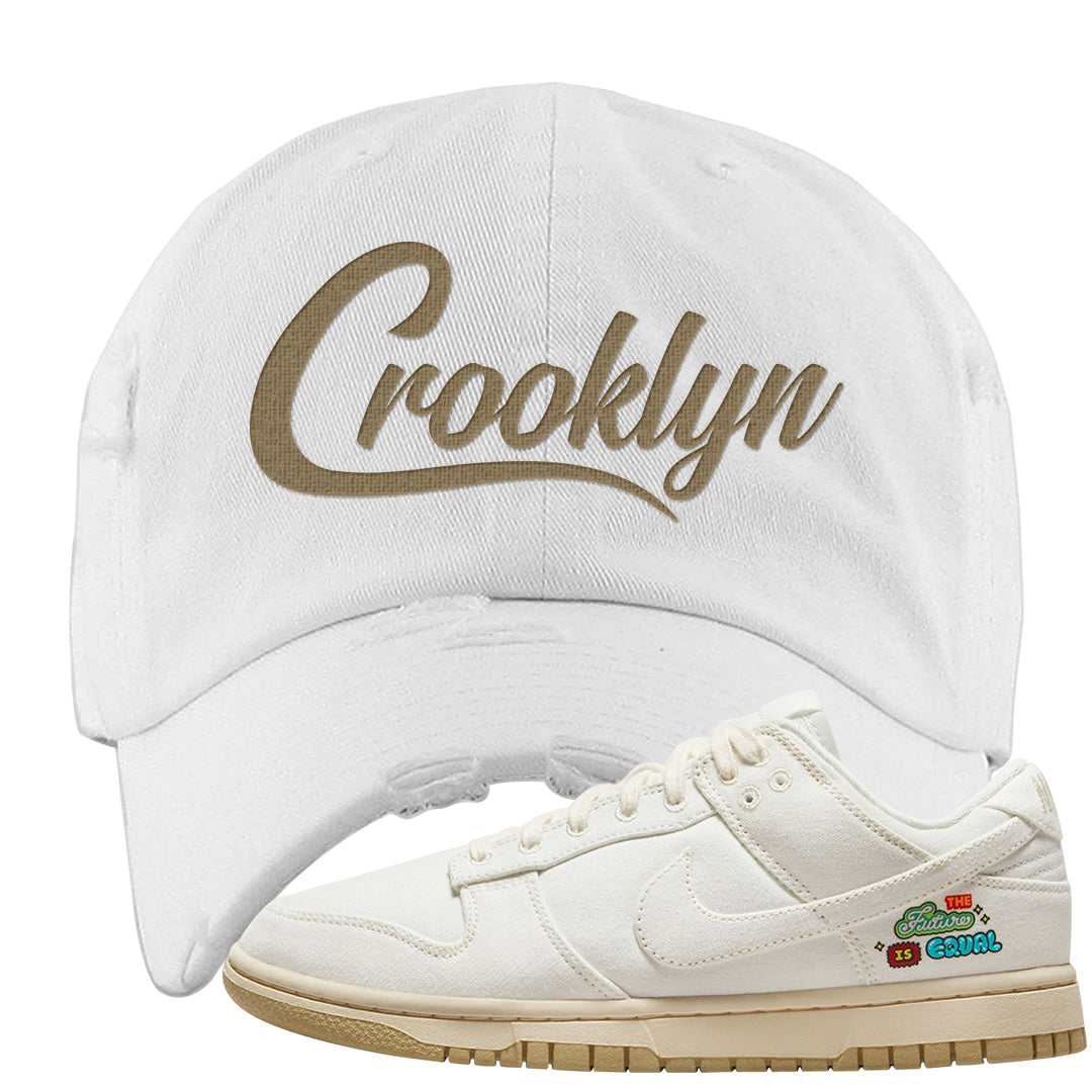 Future Is Equal Low Dunks Distressed Dad Hat | Crooklyn, White