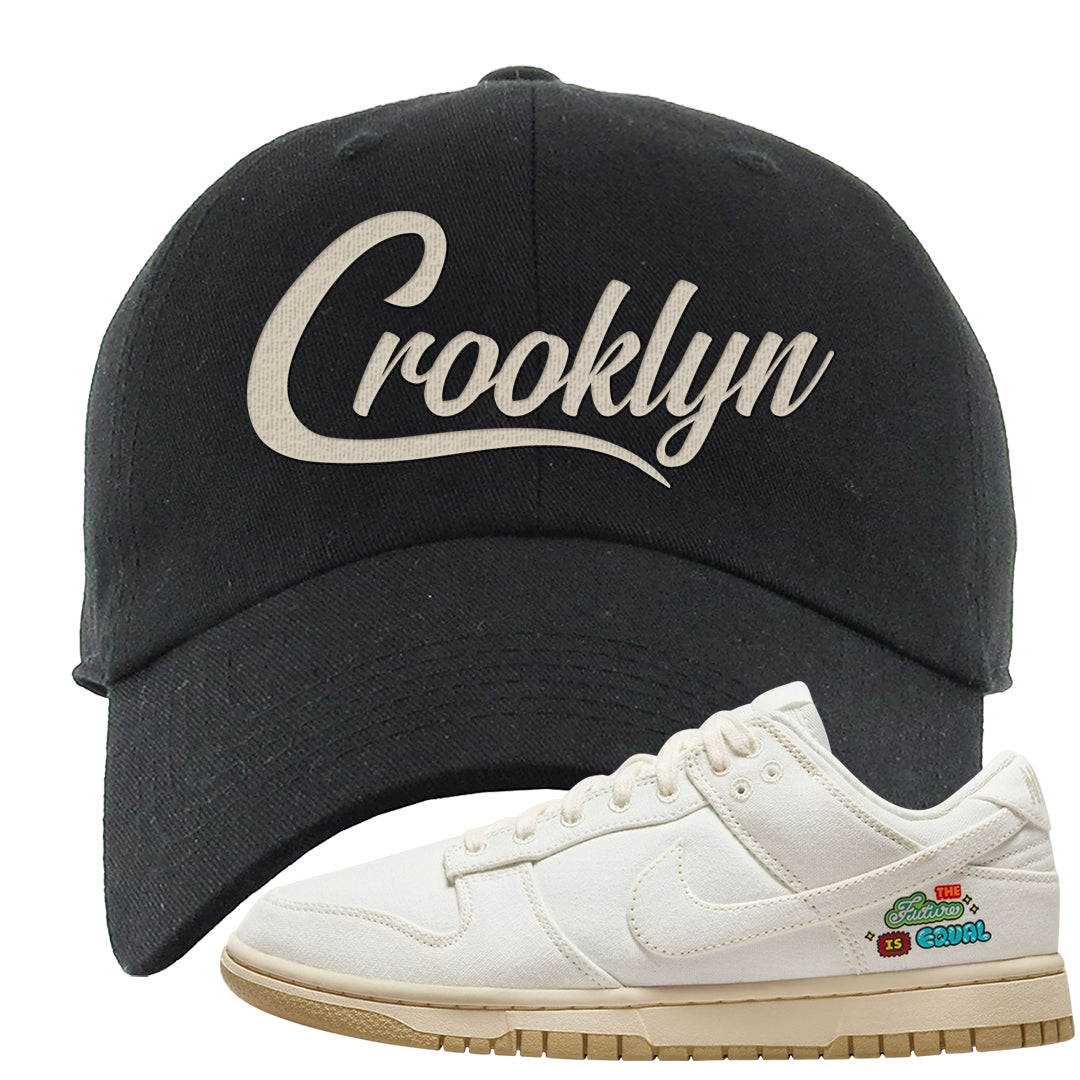 Future Is Equal Low Dunks Dad Hat | Crooklyn, Black