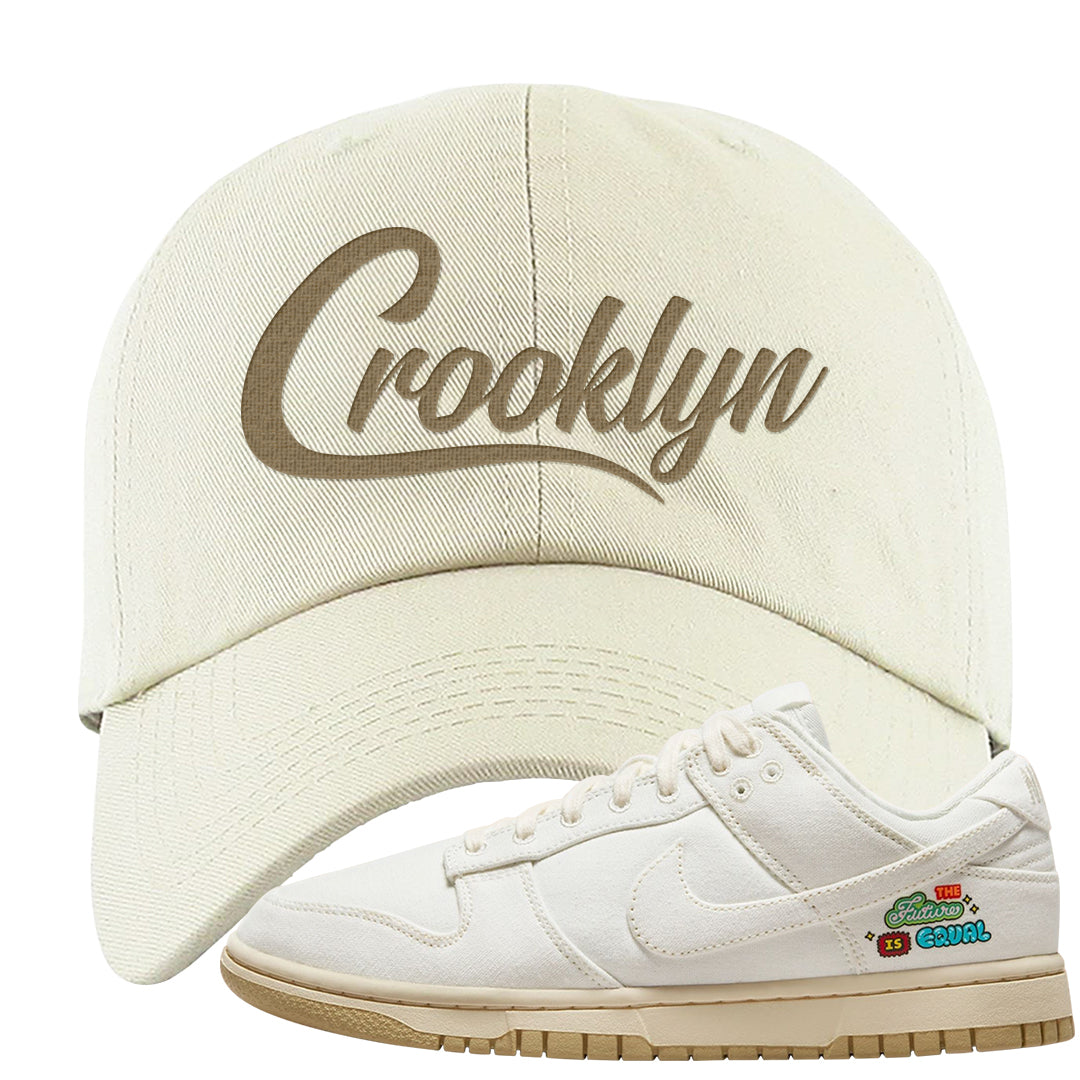 Future Is Equal Low Dunks Dad Hat | Crooklyn, White