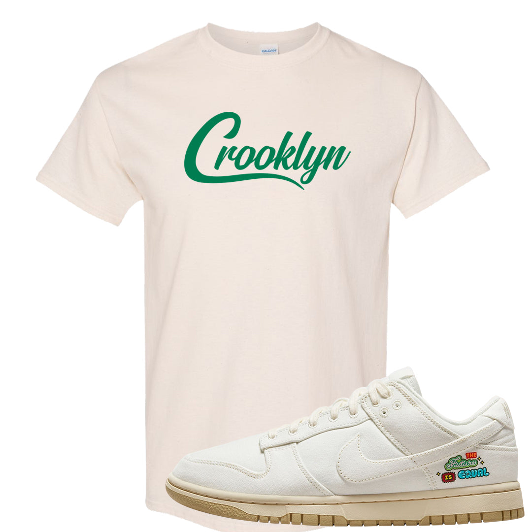 Future Is Equal Low Dunks T Shirt | Crooklyn, Natural