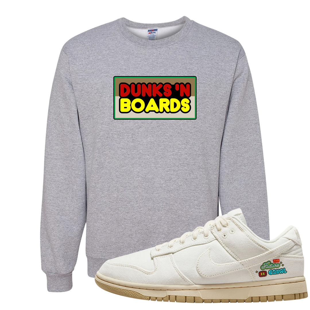 Future Is Equal Low Dunks Crewneck Sweatshirt | Dunks N Boards, Ash