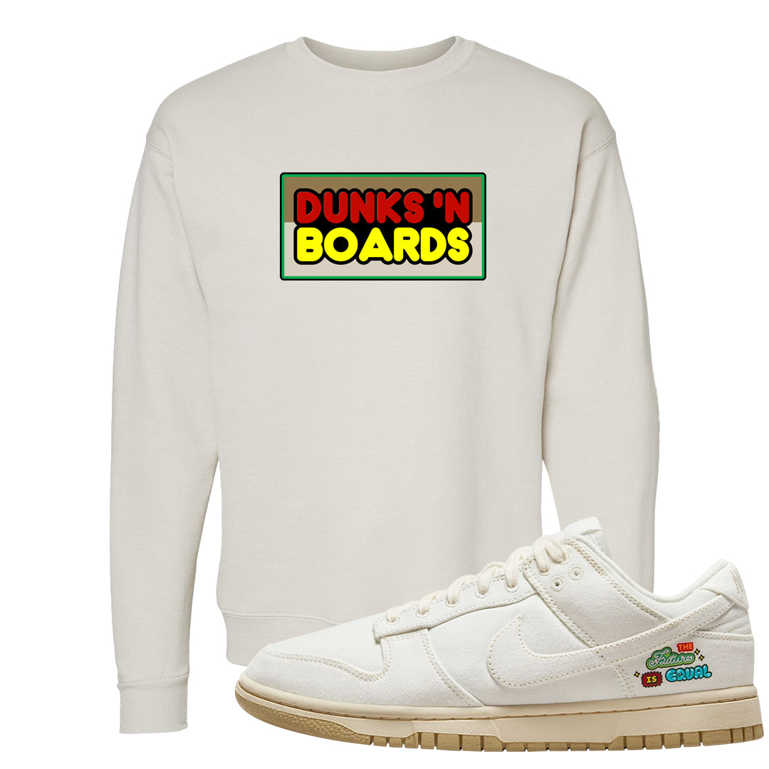 Future Is Equal Low Dunks Crewneck Sweatshirt | Dunks N Boards, Sand