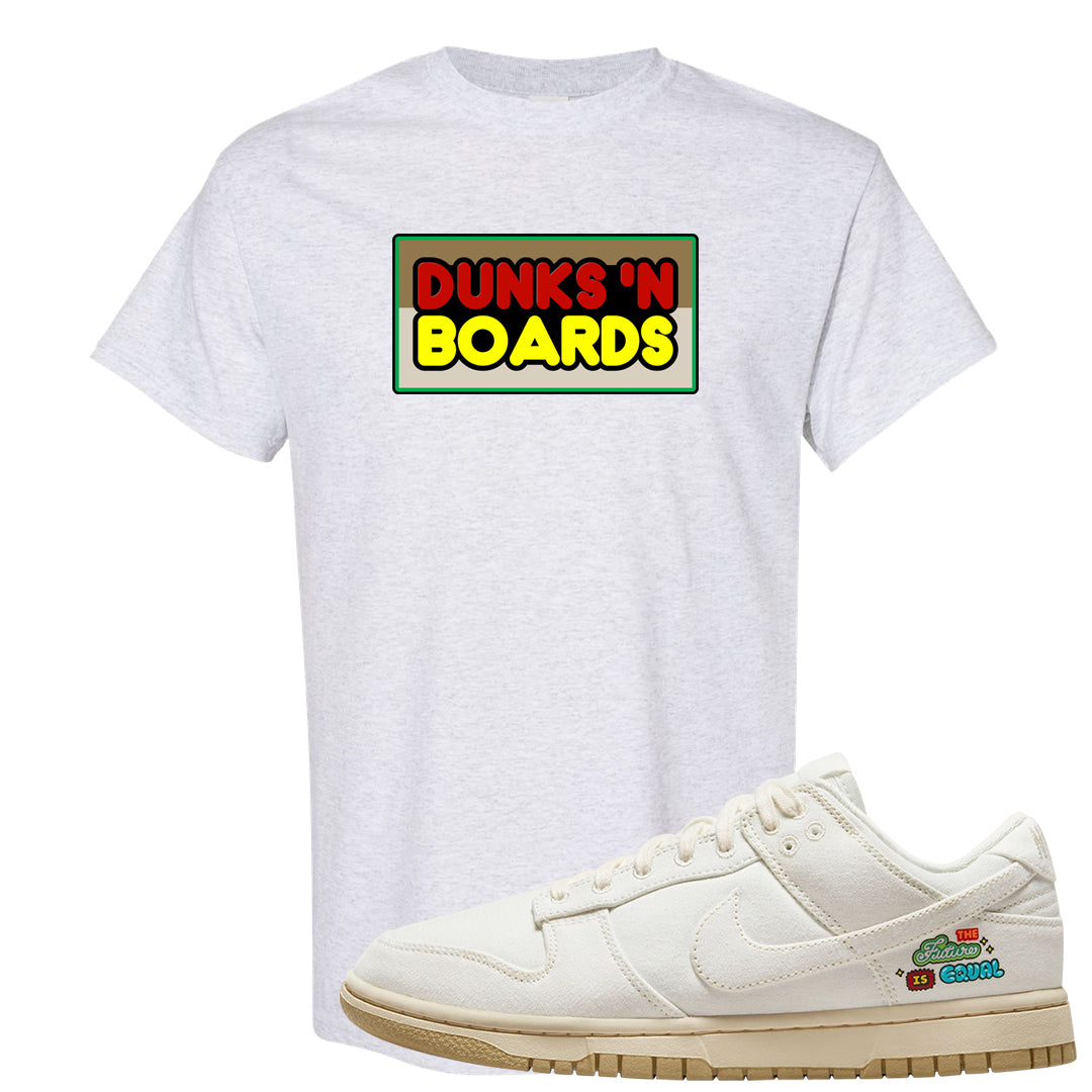 Future Is Equal Low Dunks T Shirt | Dunks N Boards, Ash