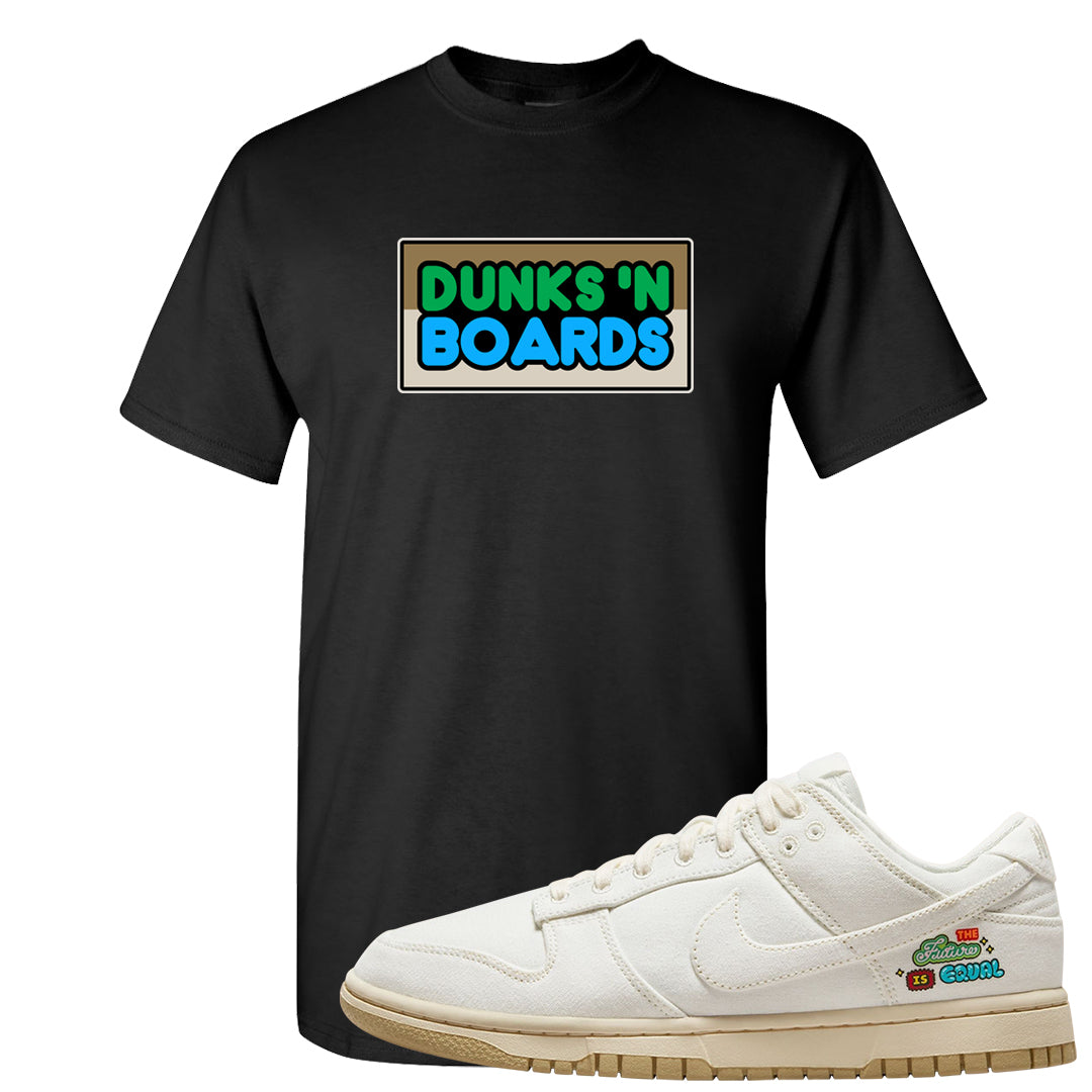 Future Is Equal Low Dunks T Shirt | Dunks N Boards, Black
