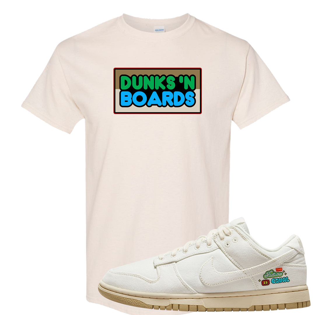 Future Is Equal Low Dunks T Shirt | Dunks N Boards, Natural