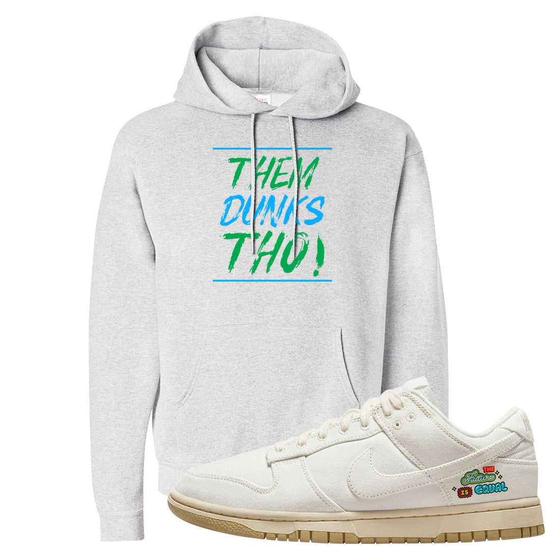 Future Is Equal Low Dunks Hoodie | Them Dunks Tho, Ash