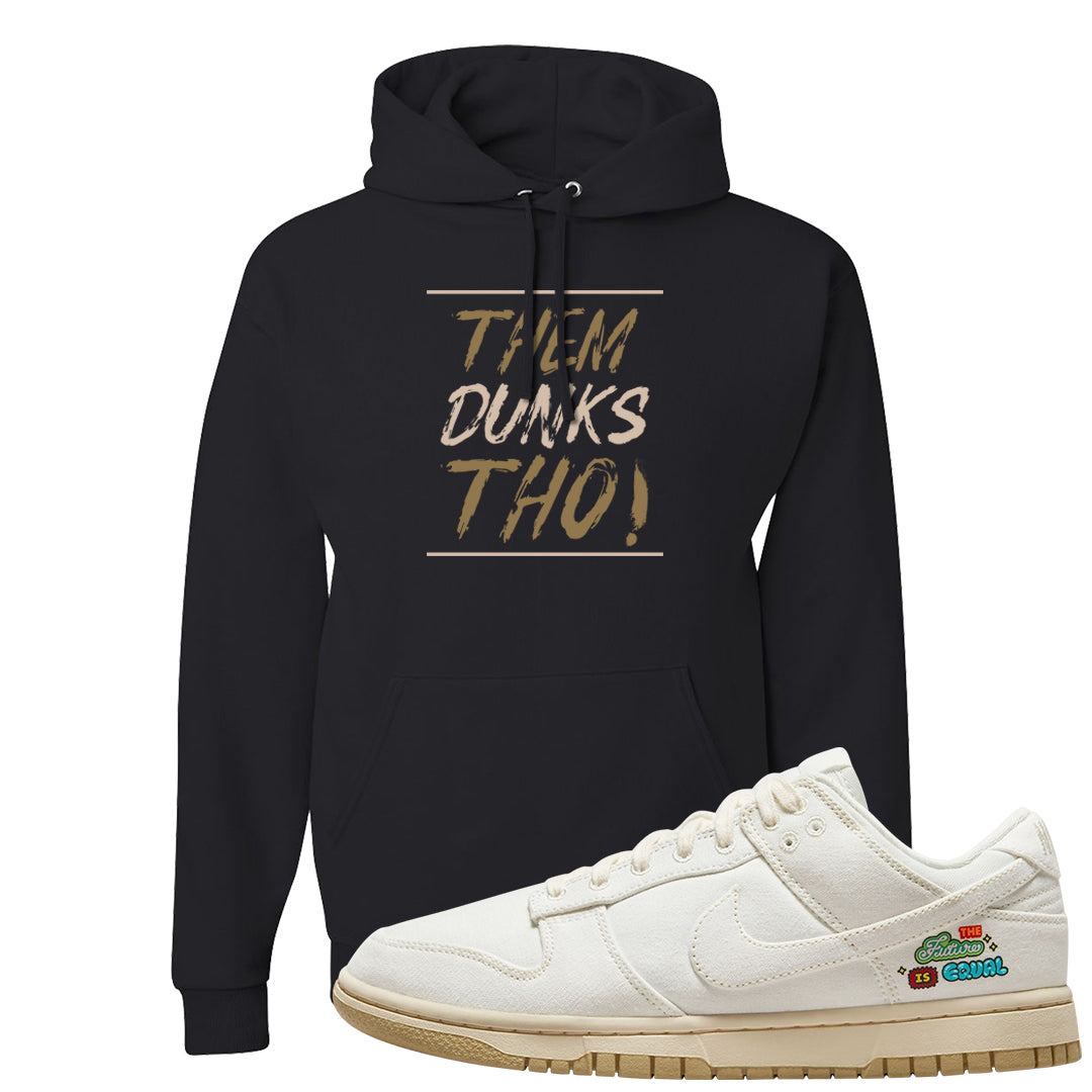Future Is Equal Low Dunks Hoodie | Them Dunks Tho, Black