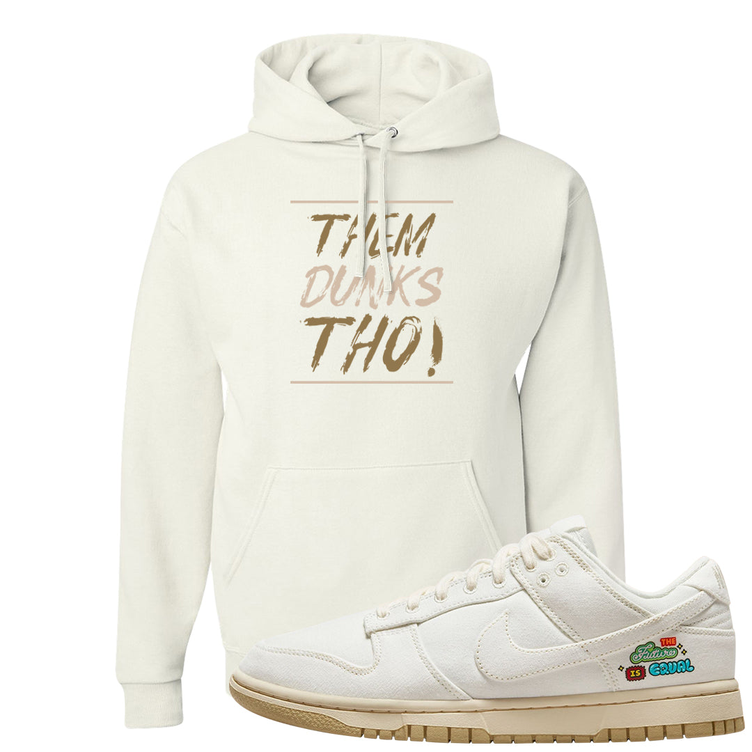 Future Is Equal Low Dunks Hoodie | Them Dunks Tho, White