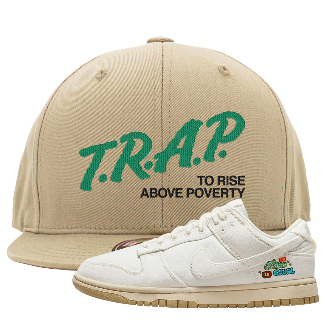 Future Is Equal Low Dunks Snapback Hat | Trap To Rise Above Poverty, Khaki