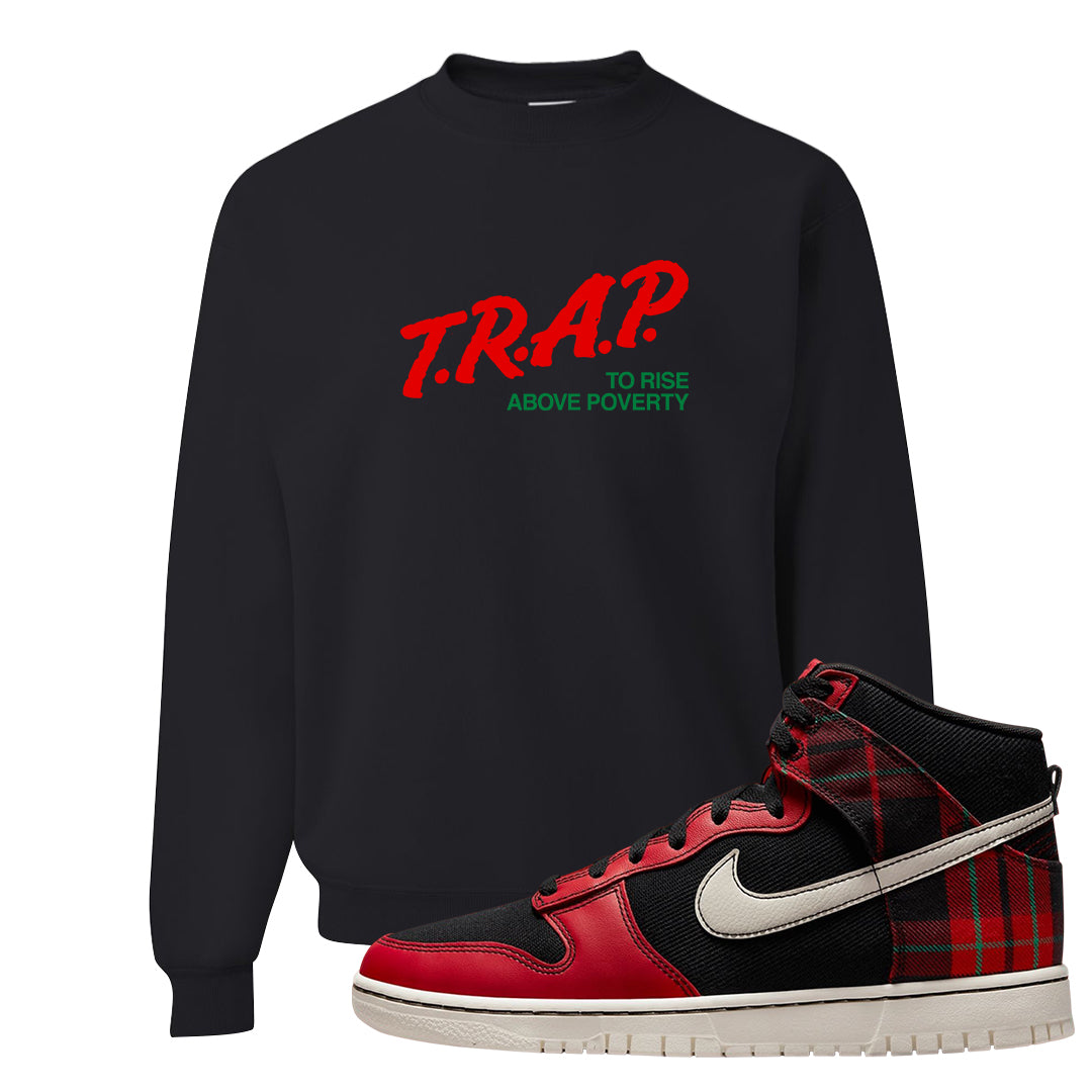 Plaid High Dunks Crewneck Sweatshirt | Trap To Rise Above Poverty, Black