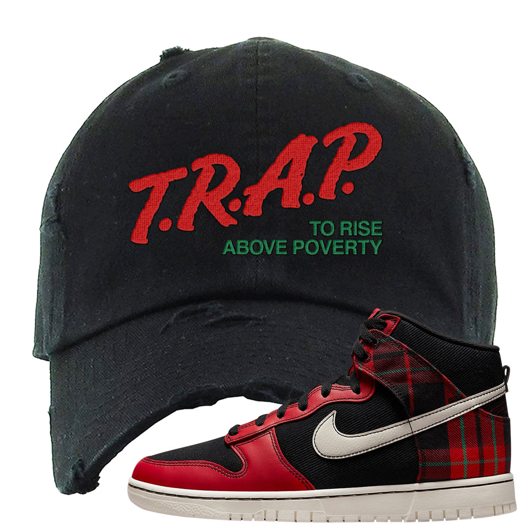 Plaid High Dunks Distressed Dad Hat | Trap To Rise Above Poverty, Black