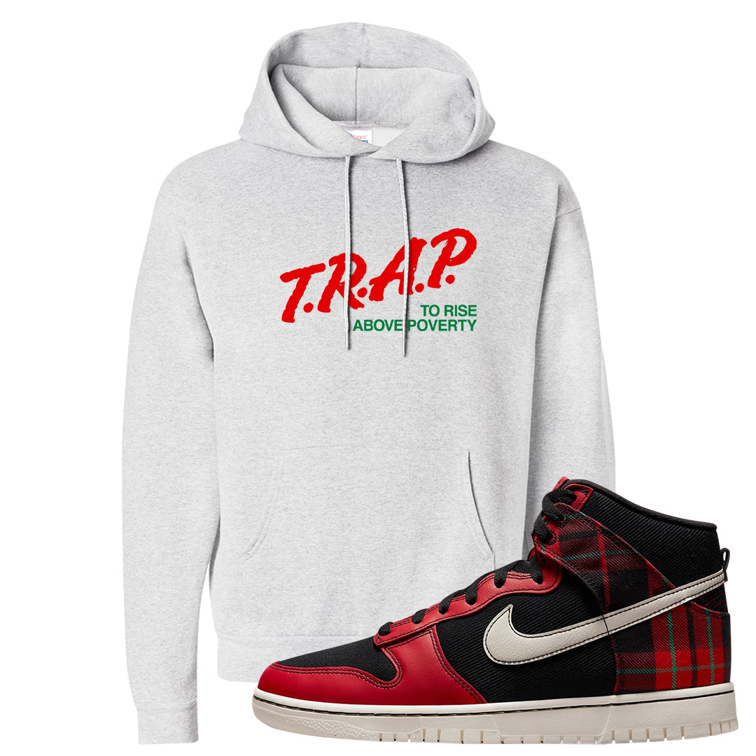 Plaid High Dunks Hoodie | Trap To Rise Above Poverty, Ash
