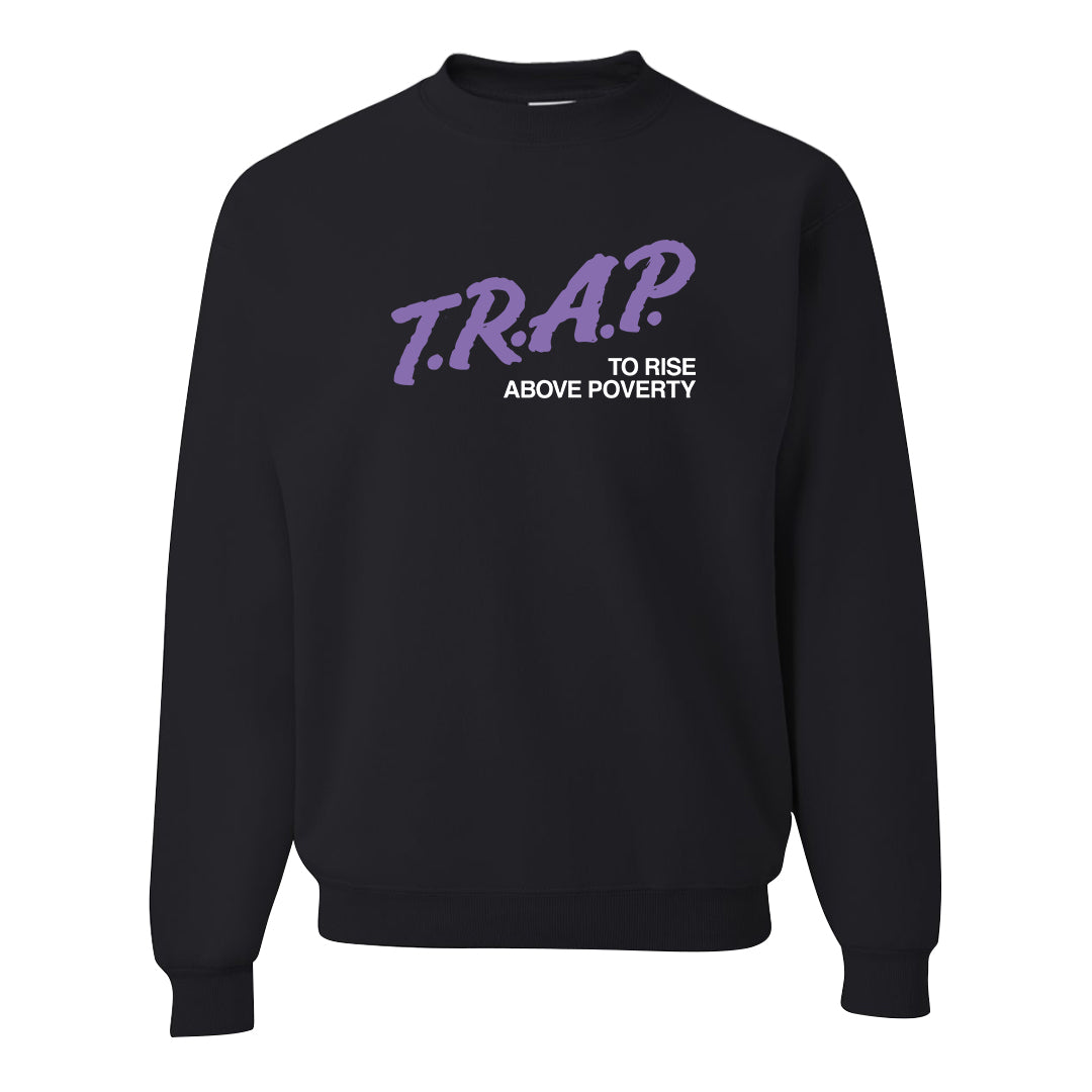 Psychic Purple High Dunks Crewneck Sweatshirt | Trap To Rise Above Poverty, Black