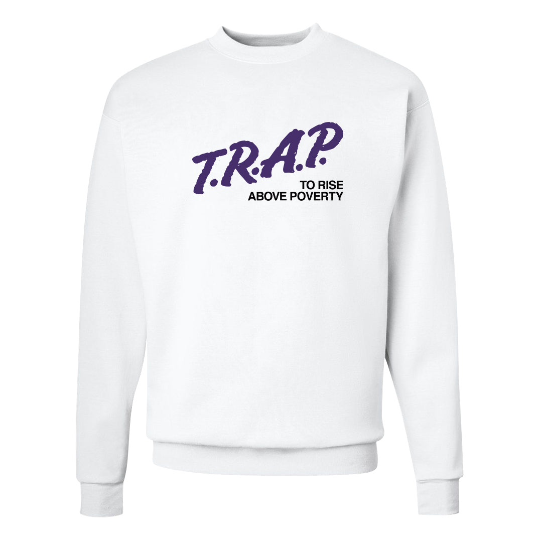 Psychic Purple High Dunks Crewneck Sweatshirt | Trap To Rise Above Poverty, White
