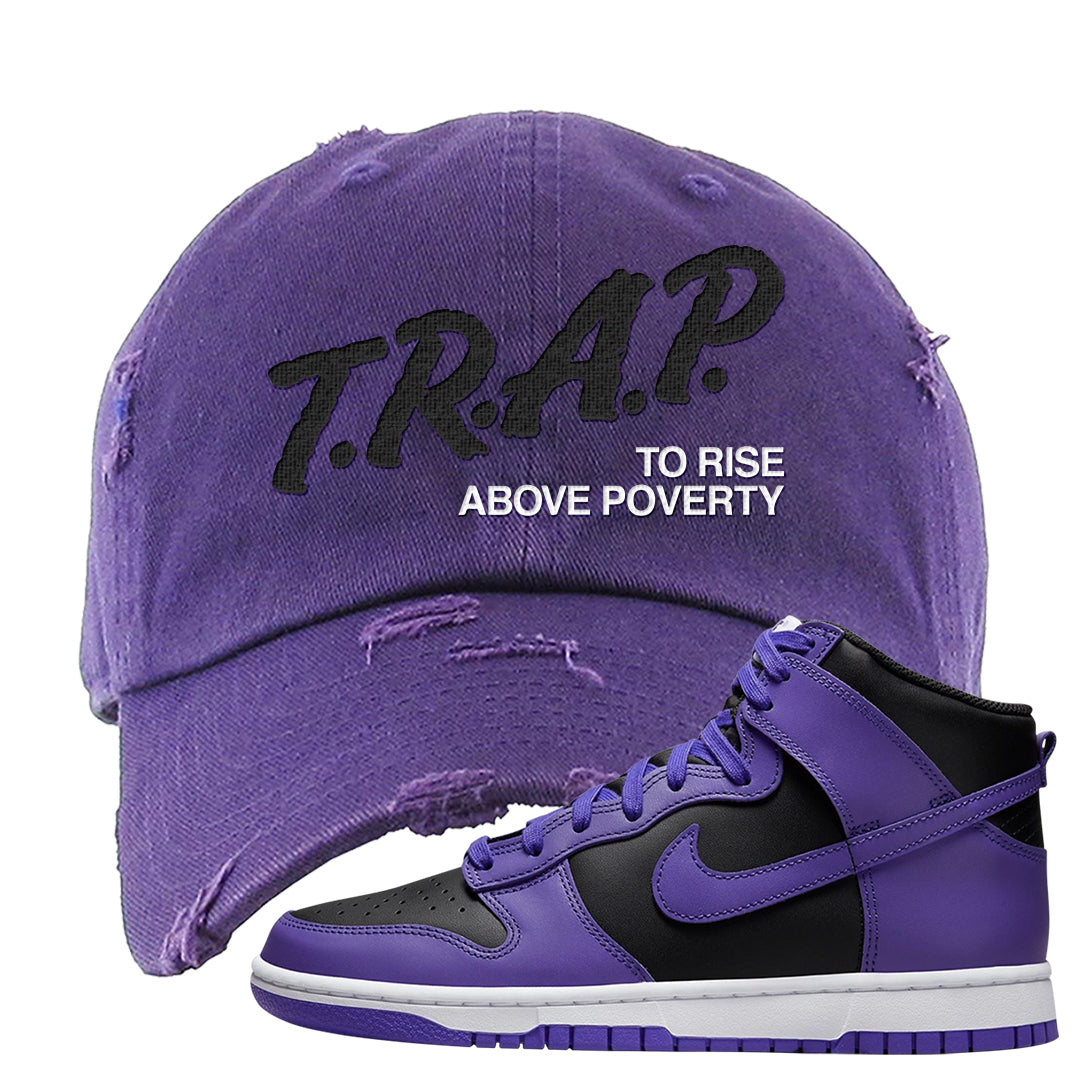 Psychic Purple High Dunks Distressed Dad Hat | Trap To Rise Above Poverty, Purple