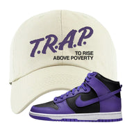 Psychic Purple High Dunks Dad Hat | Trap To Rise Above Poverty, White