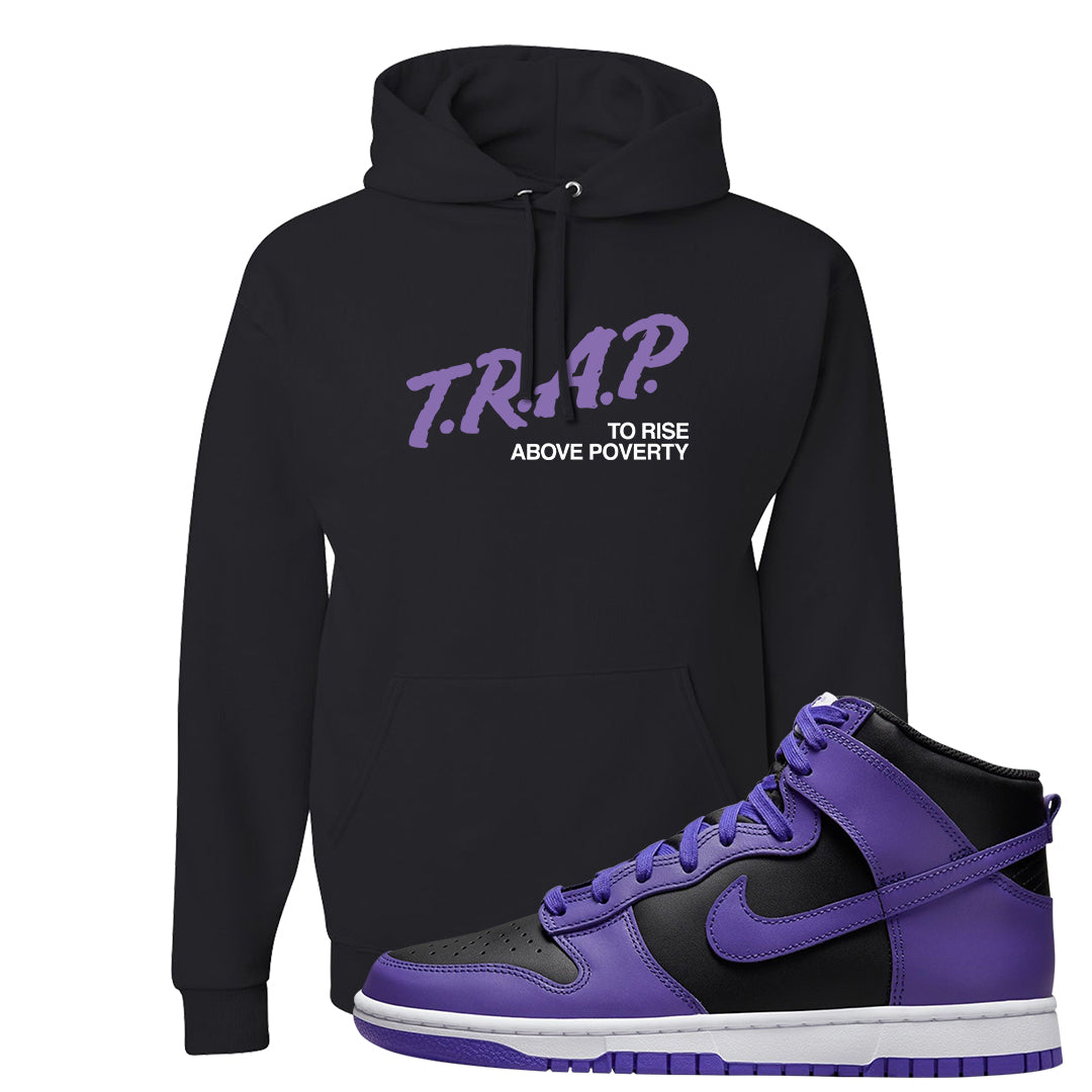 Psychic Purple High Dunks Hoodie | Trap To Rise Above Poverty, Black