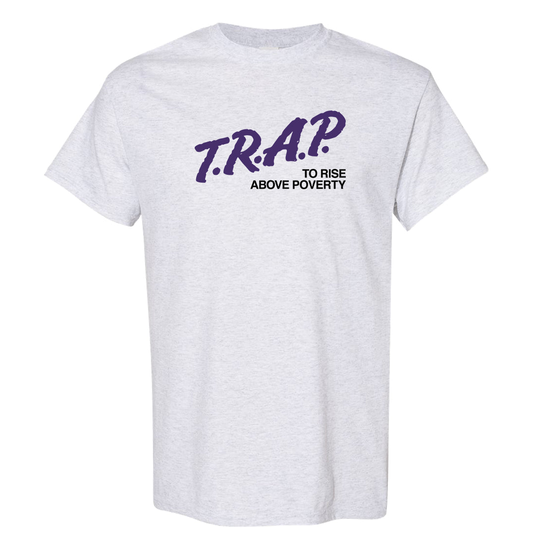 Psychic Purple High Dunks T Shirt | Trap To Rise Above Poverty, Ash