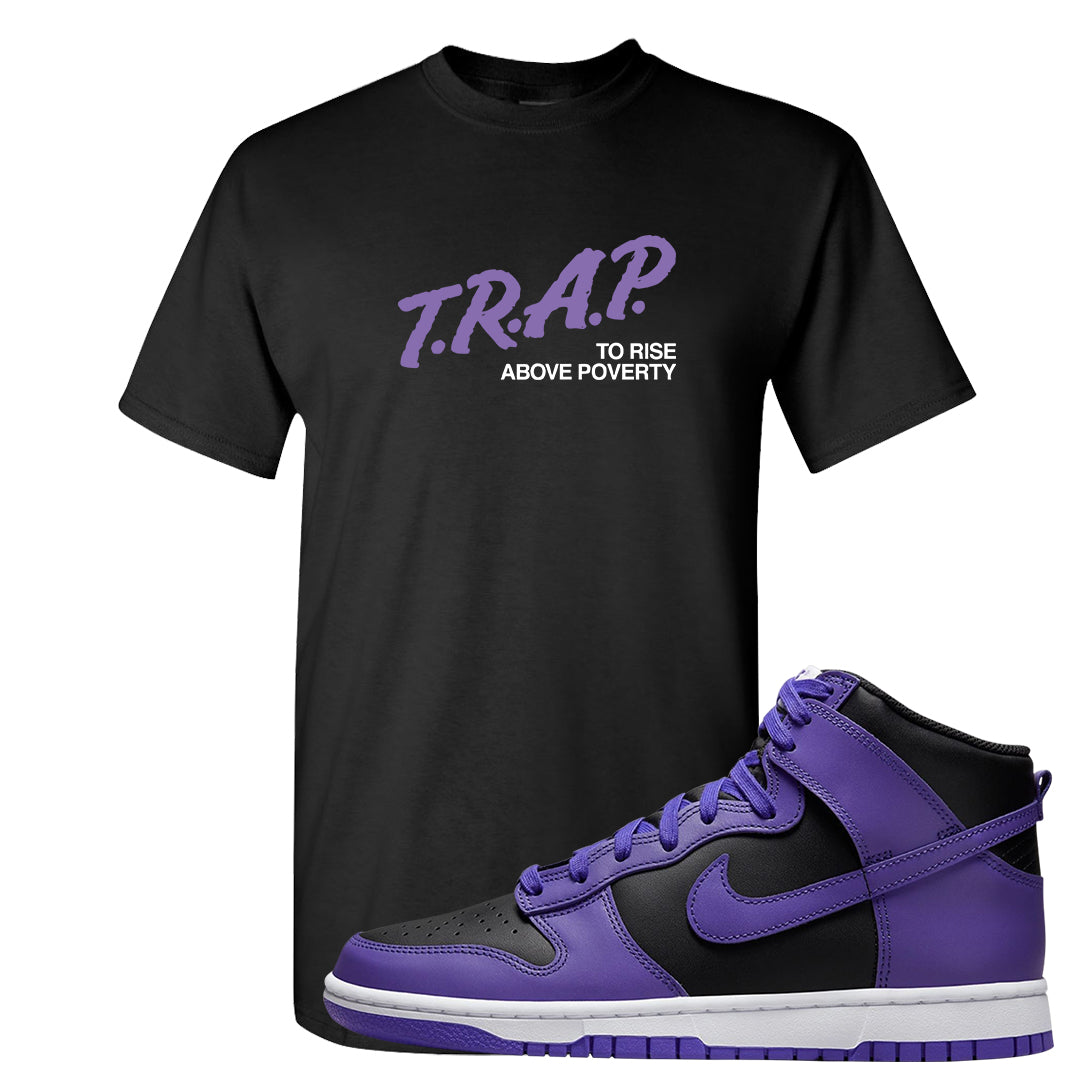 Psychic Purple High Dunks T Shirt | Trap To Rise Above Poverty, Black