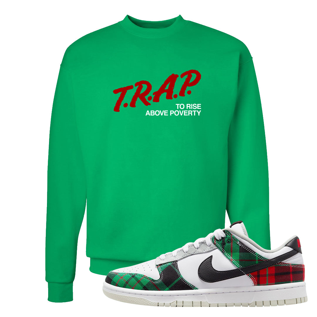 Red Green Plaid Low Dunks Crewneck Sweatshirt | Trap To Rise Above Poverty, Kelly Green