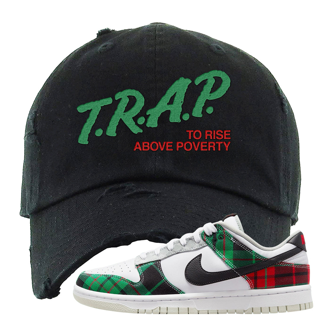 Red Green Plaid Low Dunks Distressed Dad Hat | Trap To Rise Above Poverty, Black