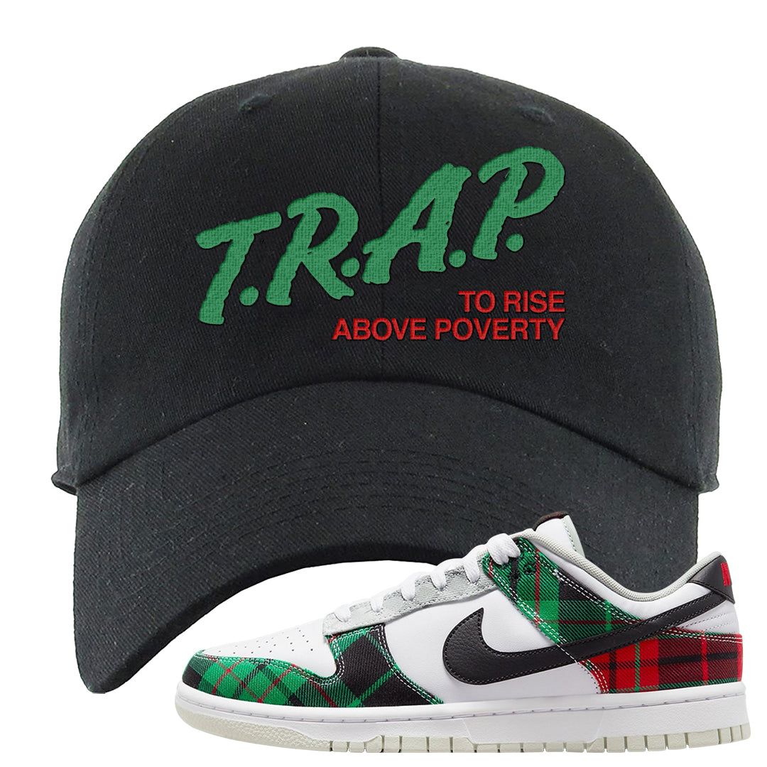 Red Green Plaid Low Dunks Dad Hat | Trap To Rise Above Poverty, Black