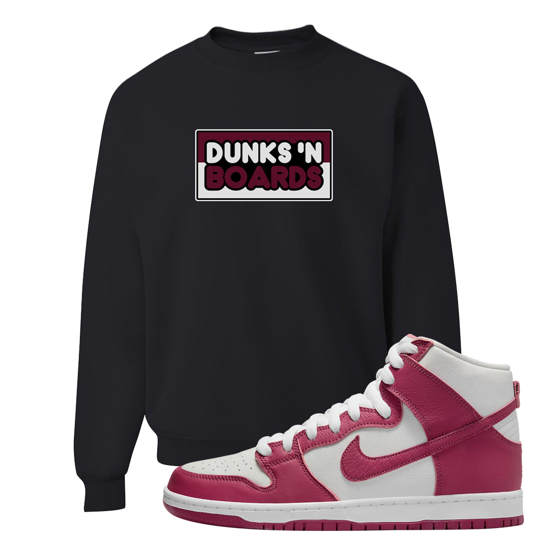 Sweet Beet High Dunks Crewneck Sweatshirt | Dunks N Boards, Black