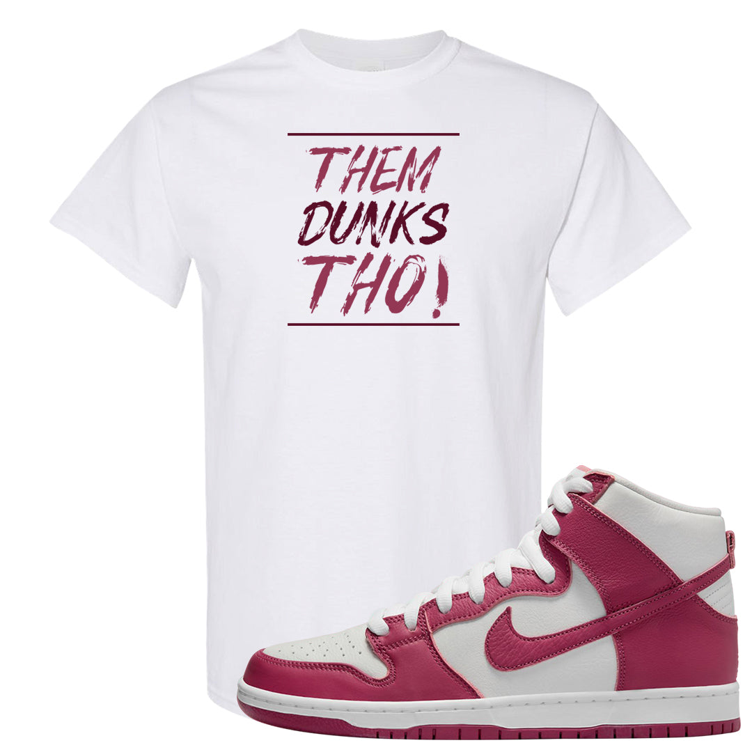Sweet Beet High Dunks T Shirt | Them Dunks Tho, White
