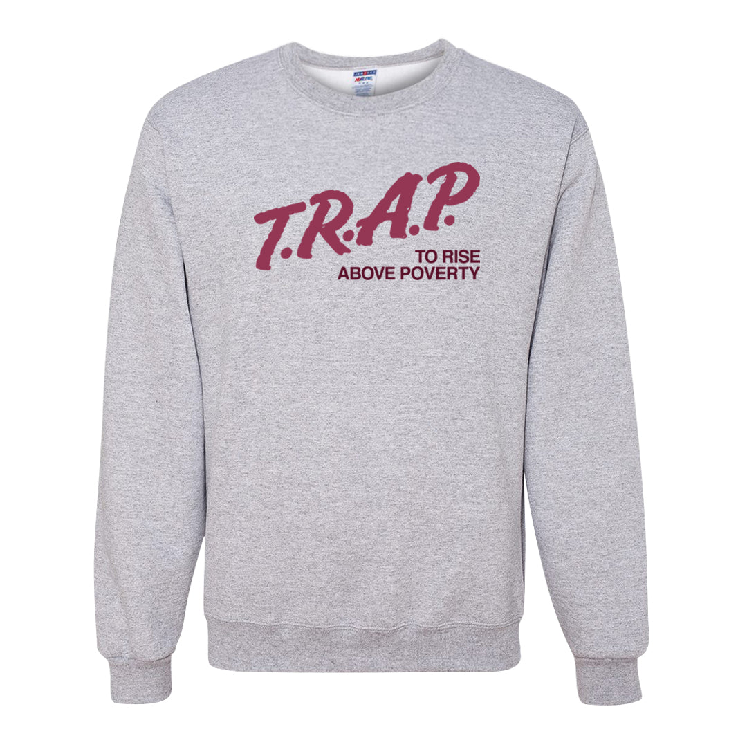 Sweet Beet High Dunks Crewneck Sweatshirt | Trap To Rise Above Poverty, Ash
