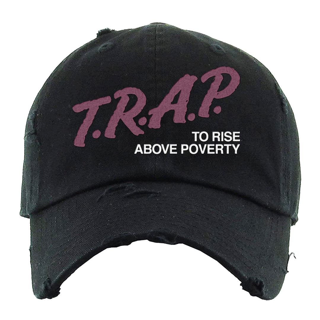 Sweet Beet High Dunks Distressed Dad Hat | Trap To Rise Above Poverty, Black