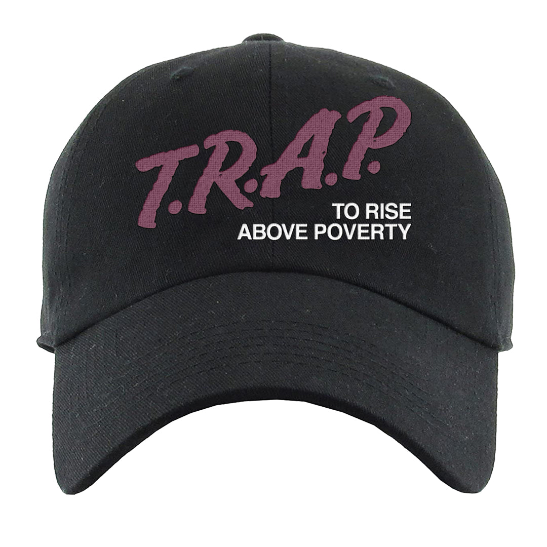 Sweet Beet High Dunks Dad Hat | Trap To Rise Above Poverty, Black