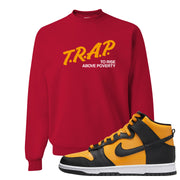 University Gold Black High Dunks Crewneck Sweatshirt | Trap To Rise Above Poverty, Red