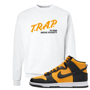 University Gold Black High Dunks Crewneck Sweatshirt | Trap To Rise Above Poverty, White