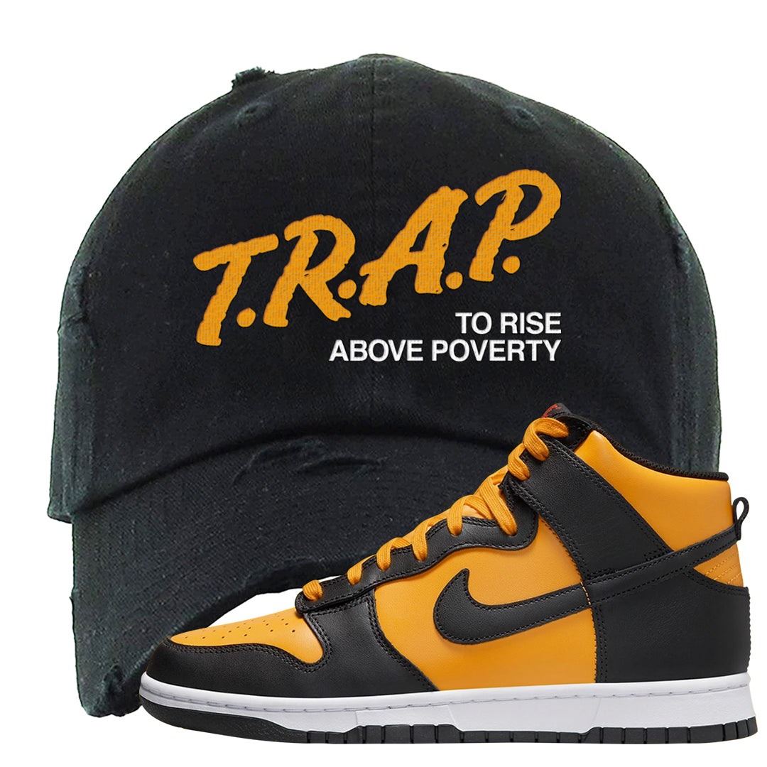 University Gold Black High Dunks Distressed Dad Hat | Trap To Rise Above Poverty, Black