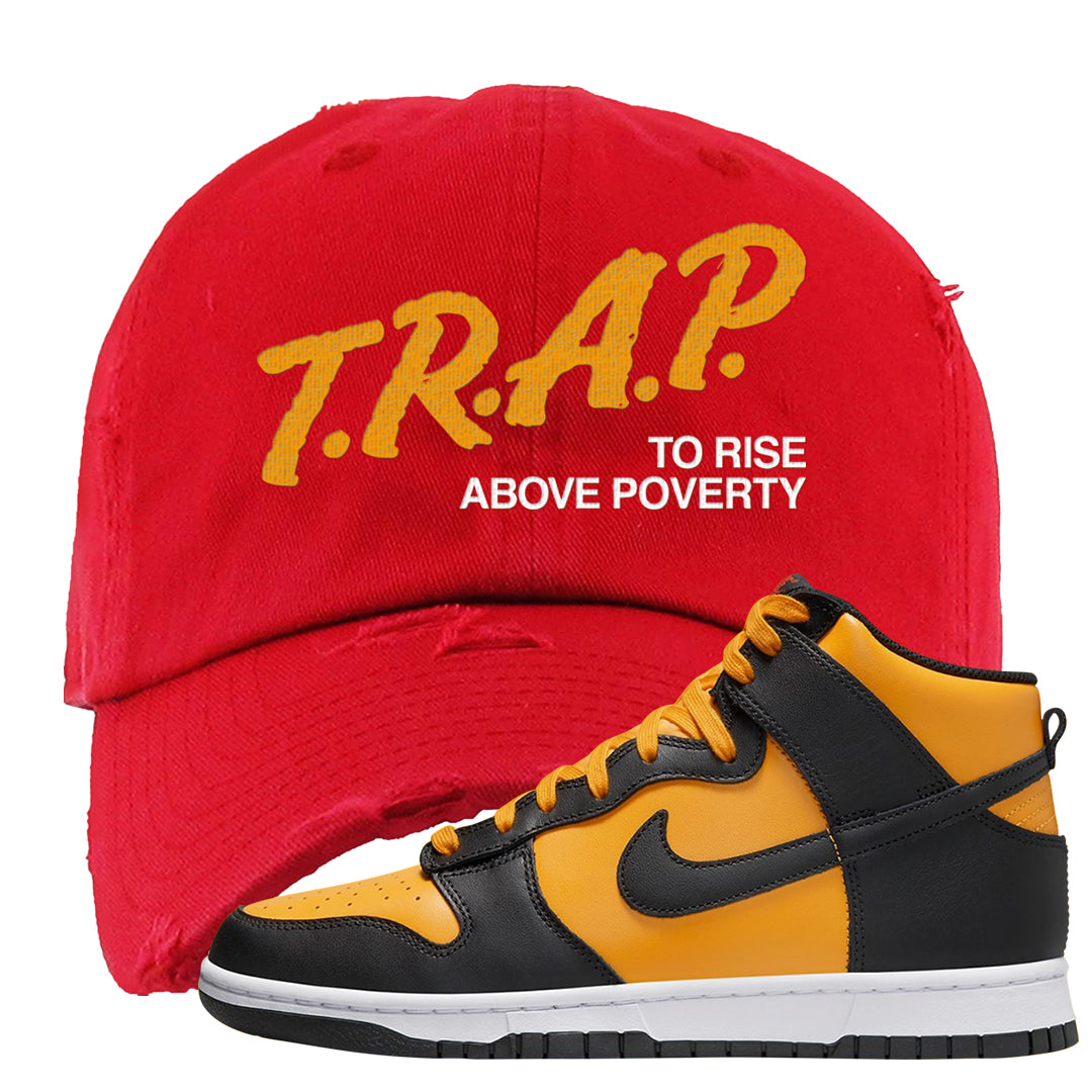 University Gold Black High Dunks Distressed Dad Hat | Trap To Rise Above Poverty, Red
