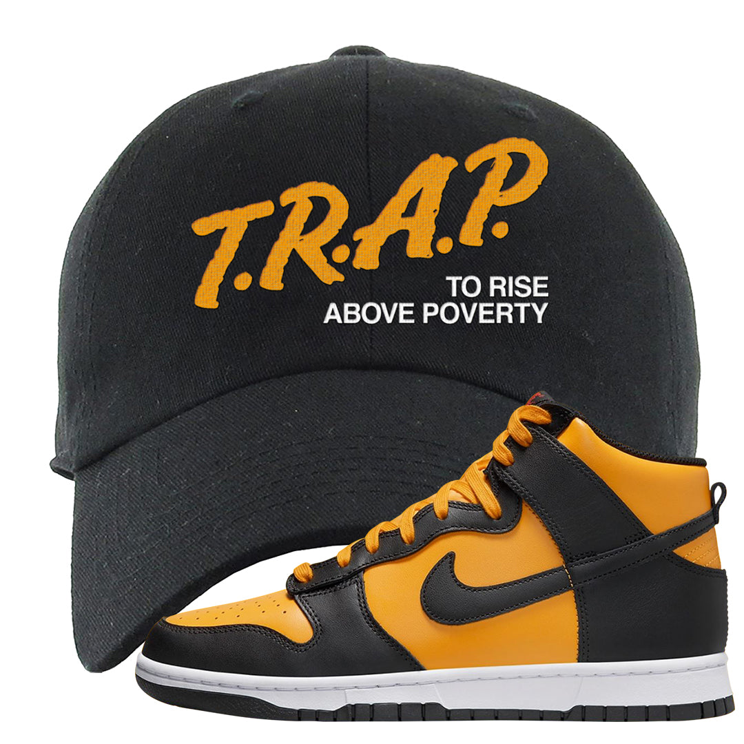 University Gold Black High Dunks Dad Hat | Trap To Rise Above Poverty, Black