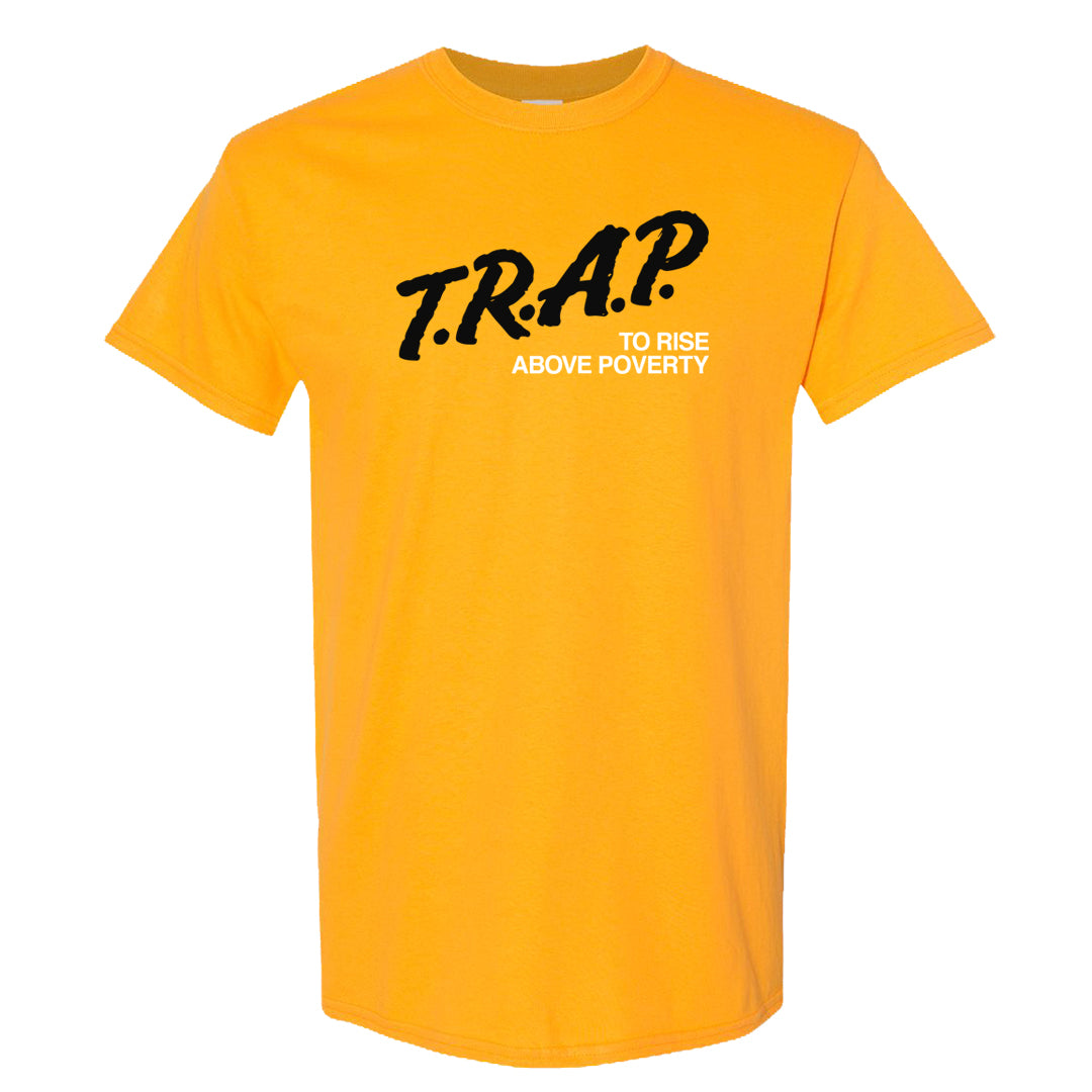 University Gold Black High Dunks T Shirt | Trap To Rise Above Poverty, Gold