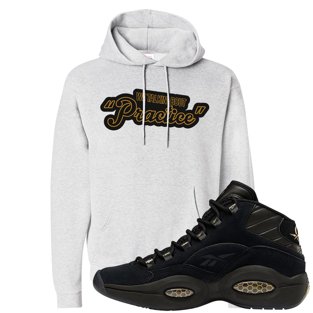 97 Lux Mid Questions Hoodie | Talkin Bout Practice, Ash