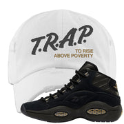 97 Lux Mid Questions Distressed Dad Hat | Trap To Rise Above Poverty, White