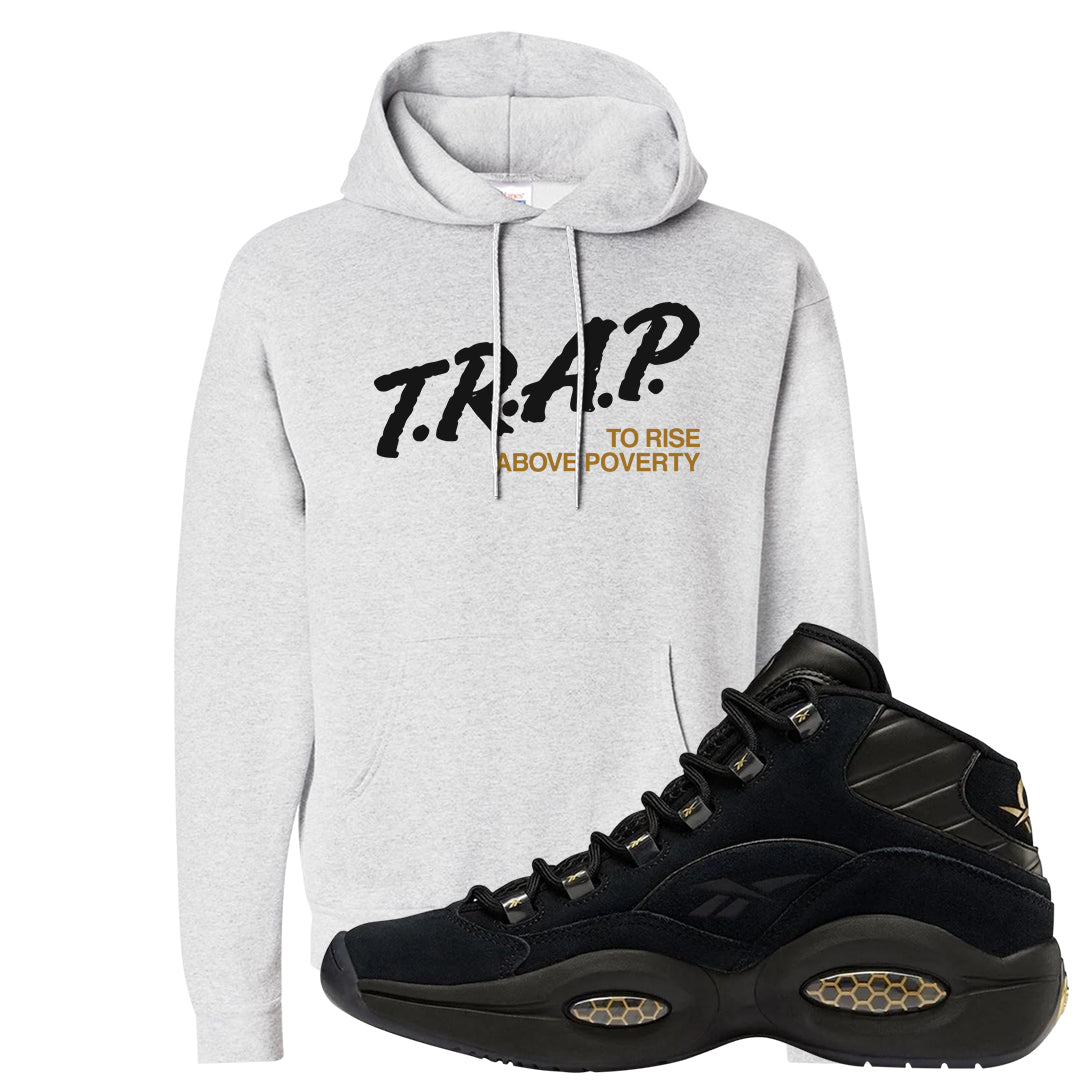 97 Lux Mid Questions Hoodie | Trap To Rise Above Poverty, Ash