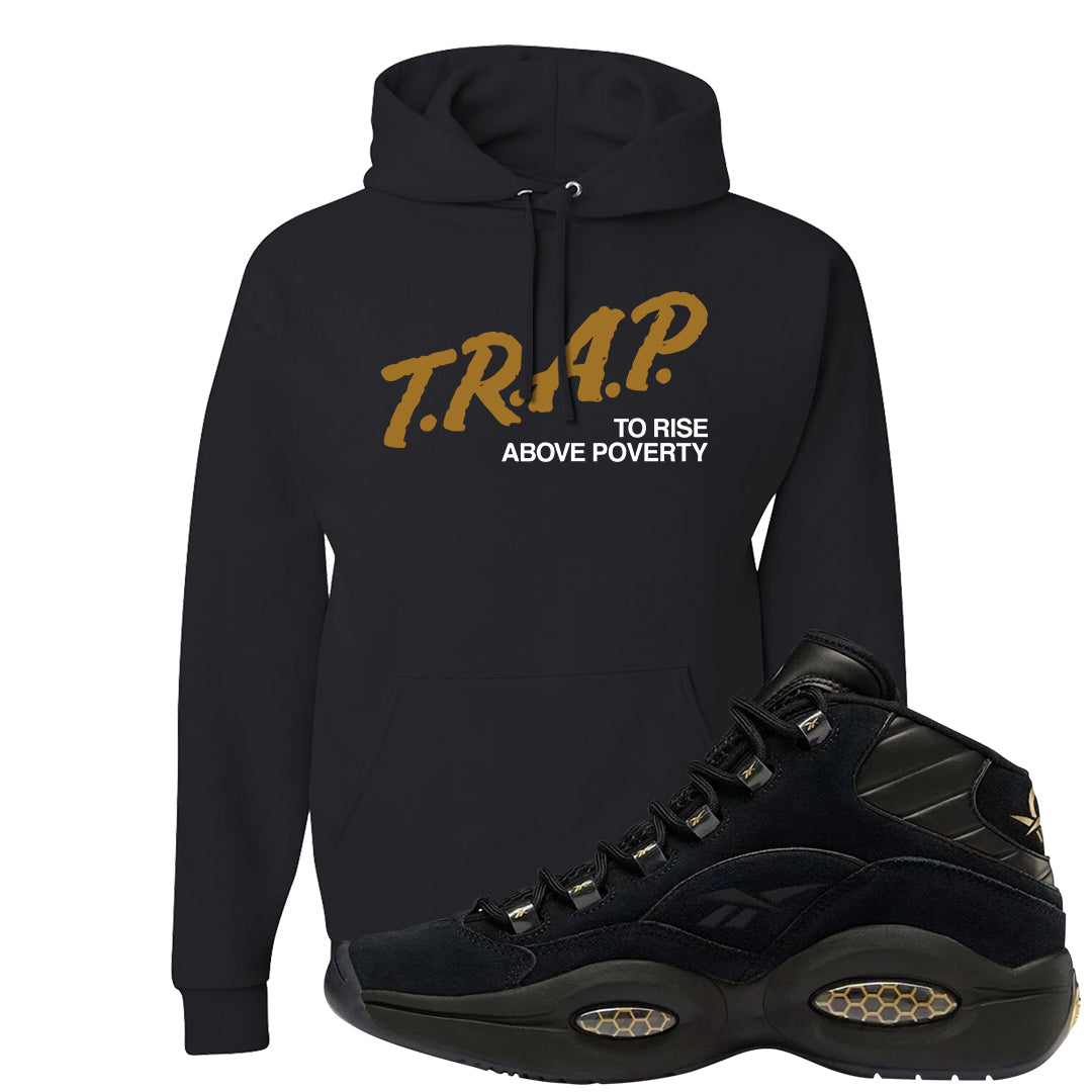 97 Lux Mid Questions Hoodie | Trap To Rise Above Poverty, Black