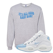 On To The Next Mid Questions Crewneck Sweatshirt | All Good Baby, Ash