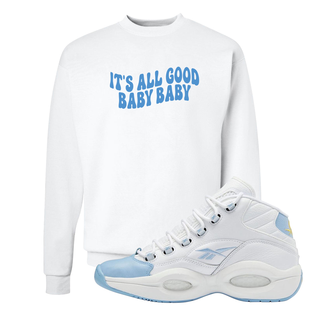On To The Next Mid Questions Crewneck Sweatshirt | All Good Baby, White